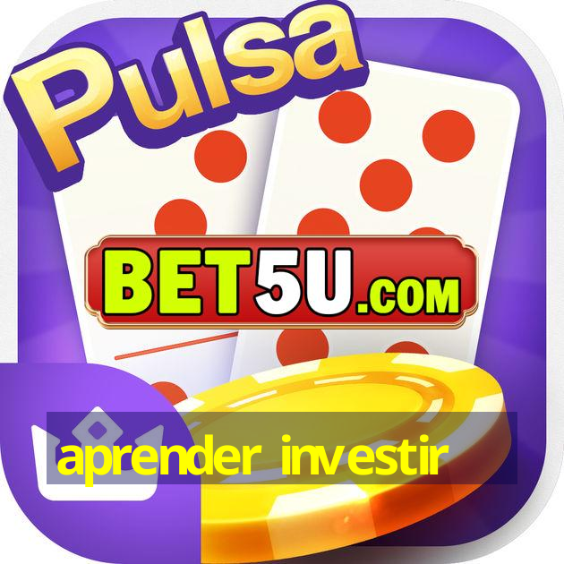 aprender investir